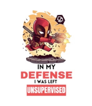 IN MY DEFENCE I WAS LEFT UNSUPERVISED TUMBLER