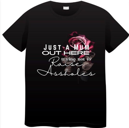 JUST A MUM TSHIRT